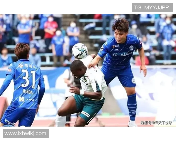 冈山与千叶市原的激烈对决展现足球魅力与战术智慧的精彩碰撞