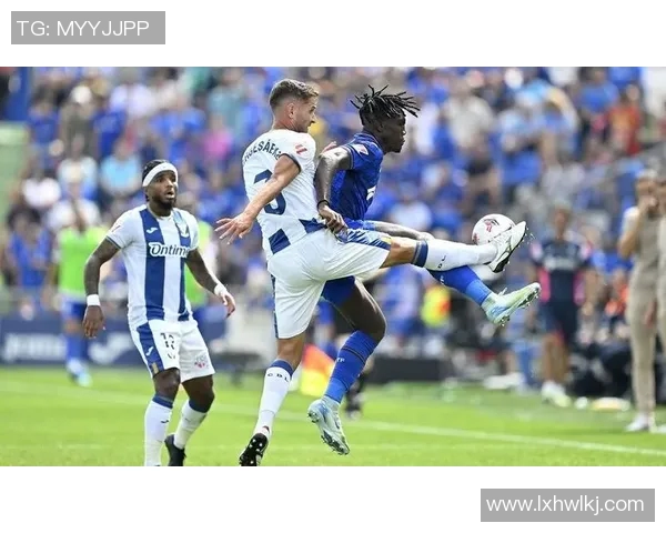 西班牙球队迎战莱加内斯期待精彩对决与激烈竞争